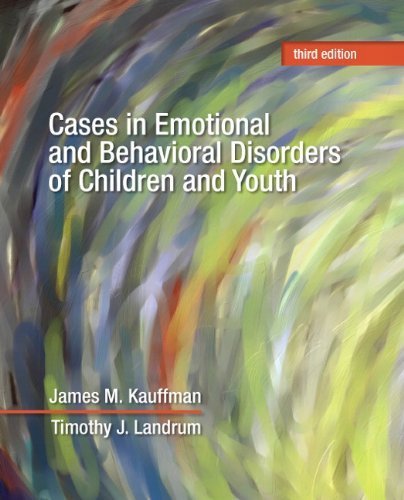 Cases in Emotional and Behavioral Disorders of Children and Youth by Kauffman, James M. Published by Pearson 3rd (third) edition (2012) Paperback