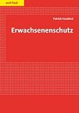 Erwachsenenschutzrecht