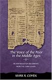 The Voice Of The Poor In The Middle Ages: An Anthology Of Documents From The Cairo Geniza (Jews, Christians, and Muslims from the Ancient to the Modern World)
