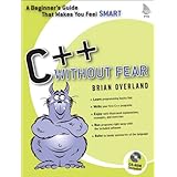 C++ Without Fear: A Beginner's Guide That Makes You Feel Smart