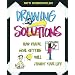 Drawing Solutions: How Visual Goal Setting Will Change Your Life