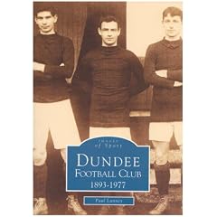 Dundee Football Club (Archive Photographs: Images of Sport) (Archive Photographs: Images of Sport)