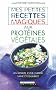 Mes petites recettes magiques aux prot�ines v�g�tales