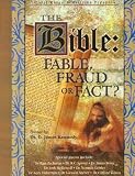 The Bible: Fable, Fraud or Fact? Dr. D. James Kennedy