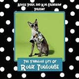 The Fabulous Life of Roux Toulouse
