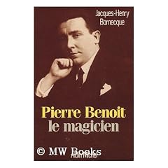 Pierre Benoit Le Magicien / Jacques-Henry Bornecque