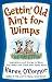 Books : Gettin' Old Ain't for Wimps: Inspirations and Stories to Warm Your Heart and Tickle Your Funny Bone