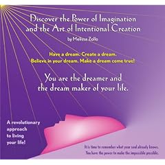 Discover the Power of Imagination and the Art of Intentional Creation