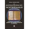 Quatrains Zodiacaux de Nostradamus dans ses Centuries (Les) : D�cod�s gr�ce a la d�couverte du Syst�me de cryptage temporel de Nostradamus