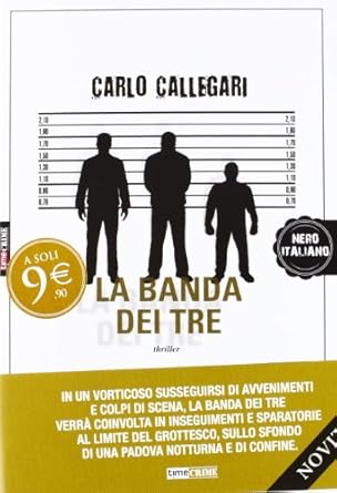 La banda dei tre - Carlo Callegari
