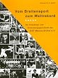 Vom Breitensport zum Weltrekord: Die Gr�ndungs- und Entwicklungsgeschichte des DSC Wanne-Eickel e.V.