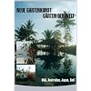 Neue Gartenkunst - G�rten der Welt: USA,Australien,Japan,Bali