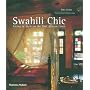Swahili Chic: Living in Style on the East African Coast