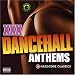  : XXX Dancehall Anthems