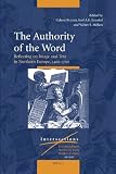 The authority of the word : reflecting on image and text in northern Europe, 1400-1700