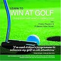 Learn to Win at Golf: Doing Your Best When it Matters Most