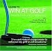 Learn to Win at Golf