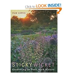 Sticky Wicket: Gardening in Tune with Nature