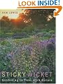 Sticky Wicket: Gardening in Tune with Nature