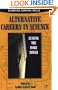 Alternative Careers in Science: Leaving the Ivory Tower