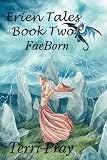 Erien Tales Book Two: FaeBorn