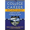 College to Career Road Map: A Four-Year Guide to Finding Your Path (Student Edition)