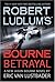 Robert Ludlum's The Bourne Betrayal
