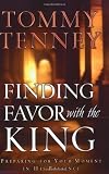 Finding Favor With the King: Preparing For Your Moment in His Presence
