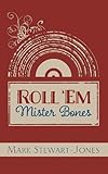 Roll 'em, Mr Bones