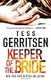 Keeper of the Bride (Her Protector) [Mass Market Paperback] [2012] Reprint Ed. Tess Gerritsen