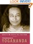 How to Be Happy All the Time (Wisdom of Yogananda) (v. 1)