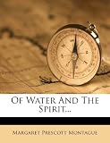 Of Water And The Spirit...