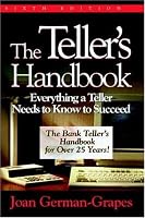 The Teller's Handbook: Everything a Teller Needs to Know to Succeed
