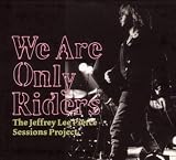 We Are Only Riders
