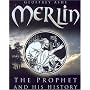 Merlin: The Prophet & His History