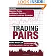 Trading Pairs + CD: Capturing Profits and Hedging Risk with Statistical Arbitrage Strategies by Mark Whistler