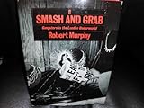 Smash and grab : gangsters in the London underworld 1920-60