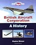 British Aircraft Corporation: A History (Crowood Aviation)