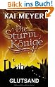 Die Sturmk�nige - Glutsand: Roman