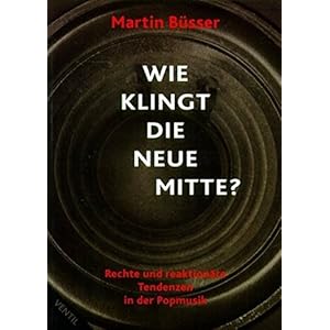Wie klingt die Neue Mitte?: Last Exit Walhalla (Bibliothek der Popgeschichte