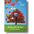 Dear Dad, from you to me (Journal of a lifetime) (Journals of a Lifetime)