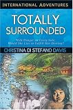 Totally Surrounded: With Danger on Every Side Would She Live to Fulfill Her Destiny? (International Adventure) (International Adventure)