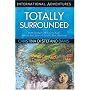 Totally Surrounded: With Danger on Every Side Would She Live to Fulfill Her Destiny? (International Adventure) (International Adventure)