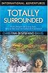 Totally Surrounded: With Danger on Every Side Would She Live to Fulfill Her Destiny? (International Adventure) (International Adventure)