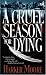A Cruel Season for Dying