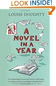 A Novel in a Year: A Novelist's Guide to Being a Novelist