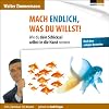 Mach endlich was du willst!