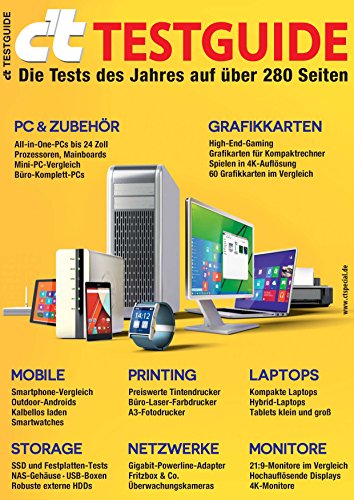 c't TESTGUIDE (2015): Die wichtigsten Tests des Jahres: PC & Zubehör, Grafikkarten, Mobile, Printing, Laptops, Storage, Netzwerke, Monitore (German Edition)