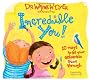 Incredible You!: 10 Ways To Let Your Greatness Shine Through