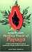 Healing Power of Papaya